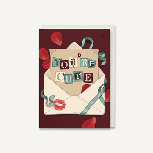 You're Cute Card